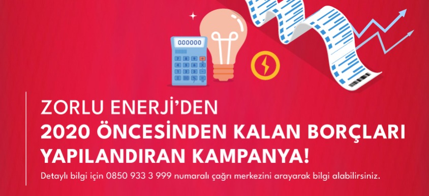 Zorlu Enerji’den 2020 öncesinden kalan borçları yapılandıran kampanya!